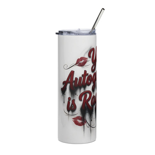 20oz Stainless Steel Tumbler — "Your Autogynephilia Is Raging" Graffiti Lip Print