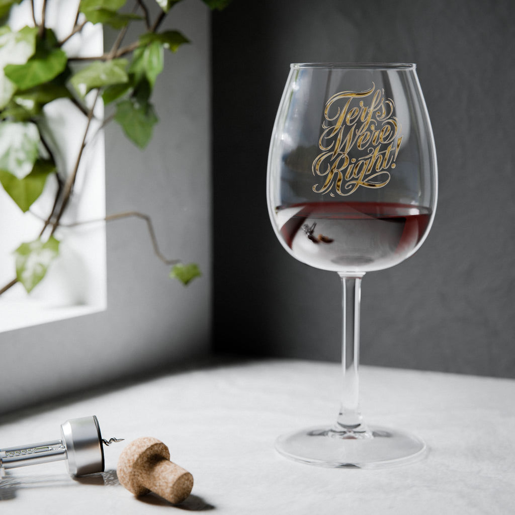 The Potluck Provocateur Wine Glass – “Terfs Were Right!” Edition